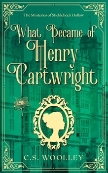 Paperback What Became of Henry Cartwright: A British Victorian Cozy Mystery Book