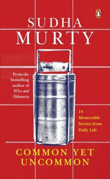 Hardcover Common Yet Uncommon: 14 Memorable Stories from Daily Life Book