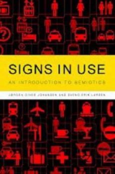 Signs in Use: An Introduction to Semiotics