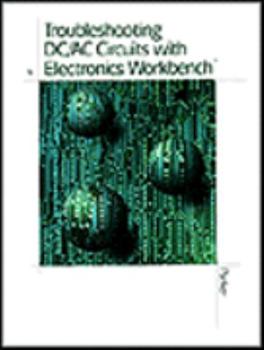 Paperback Troubleshooting DC/AC Circuits with Electronic Workbench - Meade Version Book