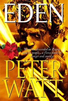 Eden - Book #2 of the Papua Trilogy