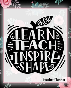 Grow Learn Teach Inspire Shape - Teacher Planner