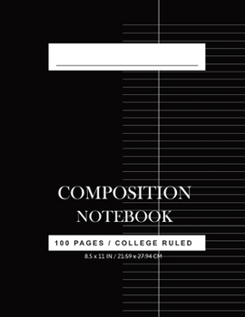 Paperback College Ruled Composition Notebook: composition books/notebooks, college ruled paper - 100 Pages, One Subject Daily Journal Notebook, Black (Large, 8. Book