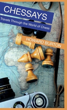 Hardcover Chessays: Travels Through The World Of Chess Book