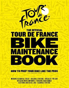 Hardcover The Official Tour de France Bike Maintenance Book