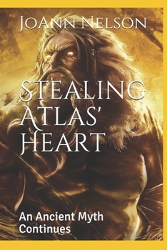 Paperback Stealing Atlas' Heart: An Ancient Myth Continues Book