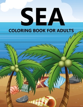 Paperback Sea Coloring Book For Adults Book