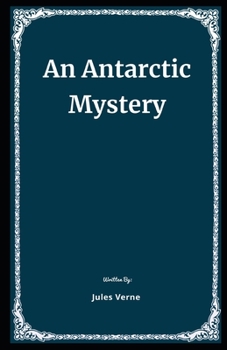 Paperback An Antarctic Mystery Illustrated Book