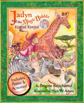 Hardcover Jadyn And The Magic Bubble - Kenya! Kenya! Book
