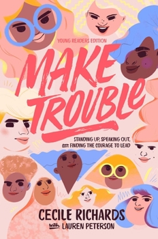 Hardcover Make Trouble: Standing Up, Speaking Out, and Finding the Courage to Lead Book