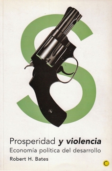 Paperback Prosperidad Y Violencia: Economía Política del Desarrollo [Spanish] Book