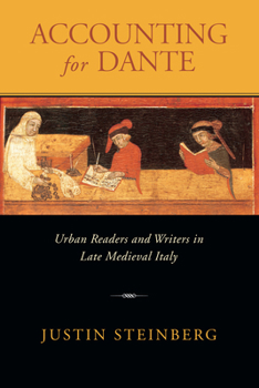 Hardcover Accounting for Dante: Urban Readers and Writers in Late Medieval Italy Book