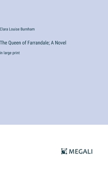 Hardcover The Queen of Farrandale; A Novel: in large print Book