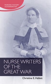 Hardcover Nurse Writers of the Great War Book