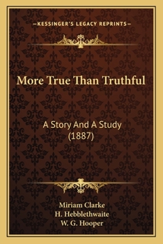 Paperback More True Than Truthful: A Story And A Study (1887) Book