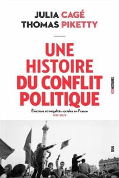 Paperback Une histoire du conflit politique: Elections et inégalités sociales en France, 1789-2022 [French] Book