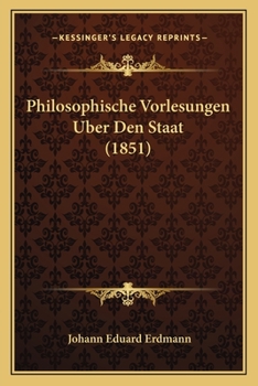 Paperback Philosophische Vorlesungen Uber Den Staat (1851) [German] Book