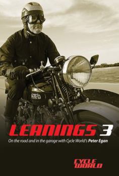 Hardcover Leanings 3: On the Road and in the Garage with Cycle World's Peter Egan Book