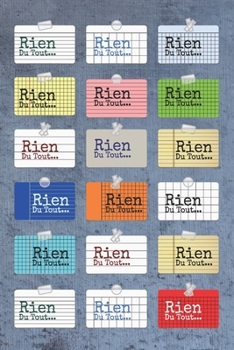 Rien du tout : Carnet De Notes: Ou Journal Intime | Cadeau original pour homme femme papa maman garçon fille sœur frère Anniversaire Noël | l'idée est ... Format (15.24 x 22.86 cm) (French Edition)