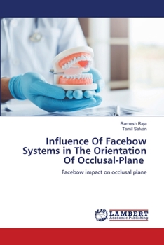Paperback Influence Of Facebow Systems in The Orientation Of Occlusal-Plane Book