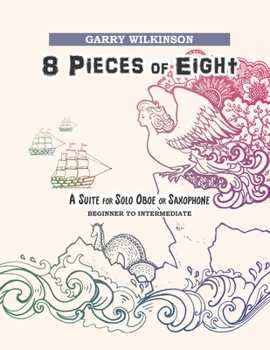 Paperback 8 Pieces of Eight: A Suite for Solo Oboe or Saxophone Book