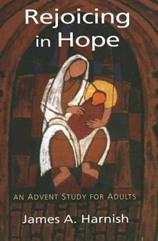 Paperback Rejoicing in Hope: An Advent Study for Adults Book