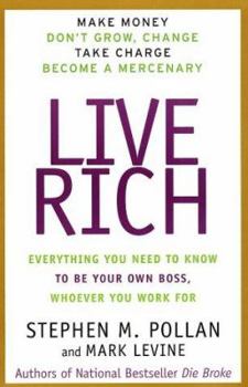 Paperback Live Rich: Everything You Need to Know to Be Your Own Boss Book