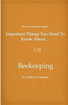 Paperback Important Things You Need To Know About...Beekeeping Book