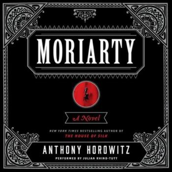 Moriarty - Book #2 of the Horowitz's Holmes