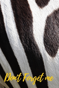 Paperback Don't Forget Me: Africa Zebra Hair Background.Internet Password Logbook with alphabetical tabs.Personal Address of websites, usernames, [Large Print] Book