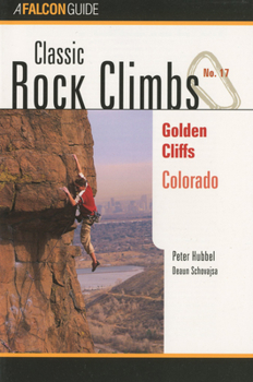 Paperback Classic Rock Climbs No. 17 Golden Cliffs, Colorado Book