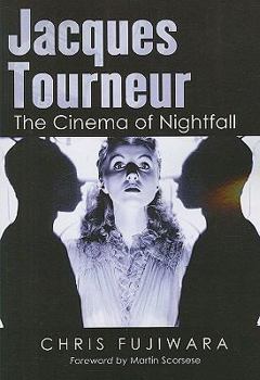 Paperback Jacques Tourneur: The Cinema of Nightfall Book