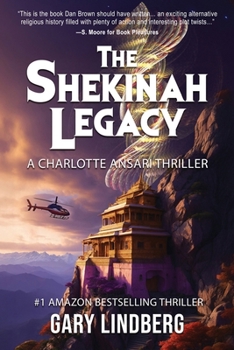 The Shekinah Legacy - Book #1 of the Charlotte Ansari