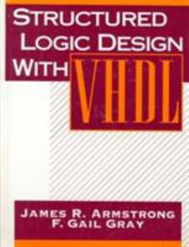 Hardcover Structured Logic Design with VHDL Book
