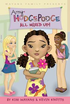 All Mixed Up! - Book #1 of the Amy Hodgepodge