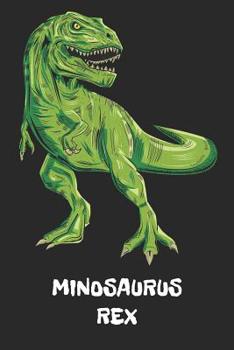 Paperback Minosaurus Rex: Mino T-Rex Dinosaurier Namen Notizbuch. Personalisiertes Jungen & M?nner Namen Tyrannosaurus Rex Notizbuch blanko lini [German] Book