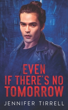 Paperback Even If There's No Tomorrow Book