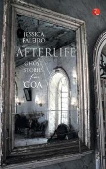 Paperback Afterlife: Ghost Stories from Goa Book