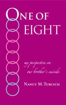 Paperback One Of Eight–my perspective on our brother's suicide Book