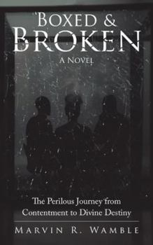 Paperback Boxed & Broken: The Perilous Journey from Contentment to Divine Destiny Book