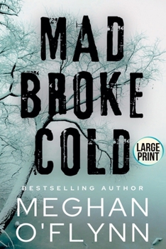 Mad Broke Cold (Large Print) (Killer Thrillers)