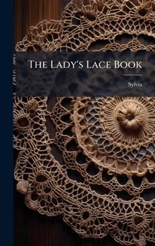 Hardcover The Lady's Lace Book
