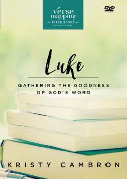 DVD Verse Mapping Luke Video Study: Gathering the Goodness of God's Word Book