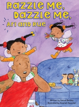 Hardcover Razzle Me, Dazzle Me, Ari and Rue Book