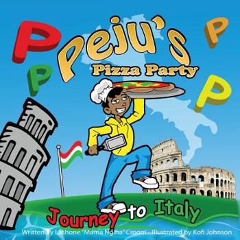 Paperback Peju's Pizza Party: Journey To Italy Book