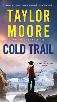 Mass Market Paperback Cold Trail: A Garrett Kohl Novel Book