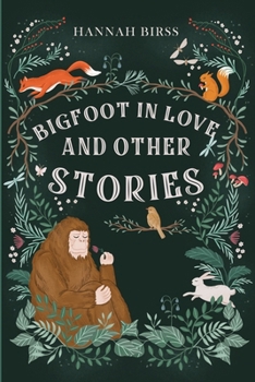 Paperback Bigfoot in Love and Other Stories Book
