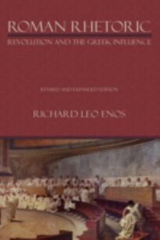 Hardcover Roman Rhetoric: Revolution and the Greek Influence Book