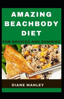 Paperback Amazing Beachbody Diet For Novices And Dummies Book