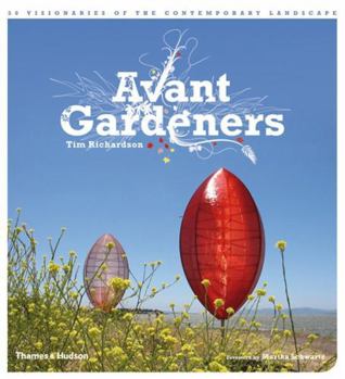 Paperback Avant Gardeners: 50 Visionaries of the Contemporary Landscape Book